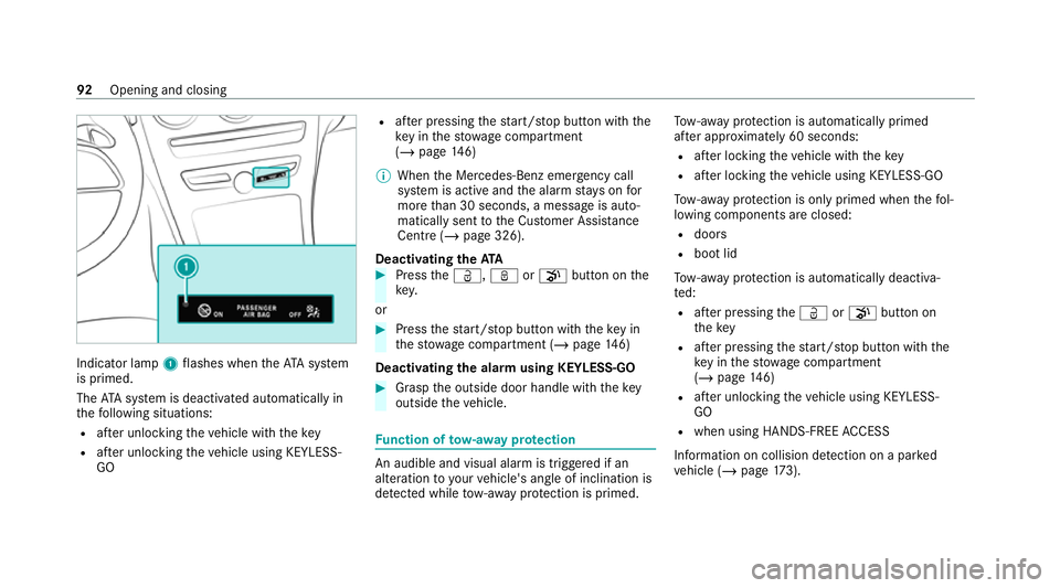 MERCEDES-BENZ C-CLASS COUPE 2021 Owners Manual Indicator lamp
1flashes when theAT A sy stem
is primed.
The ATA sy stem is deactivated automatically in
th efo llowing situations:
R afte r unlocking theve hicle with thekey
R afte r unlocking theve h MERCEDES-BENZ C-CLASS COUPE 2021 Owners Manual Indicator lamp
1flashes when theAT A sy stem
is primed.
The ATA sy stem is deactivated automatically in
th efo llowing situations:
R afte r unlocking theve hicle with thekey
R afte r unlocking theve h