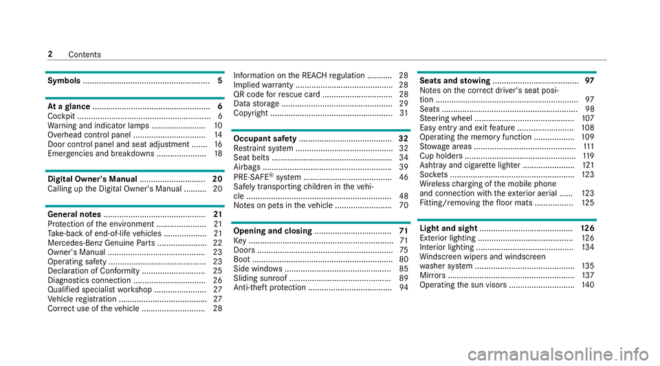 MERCEDES-BENZ C-CLASS COUPE 2018 Owners Manual Symbols
........................................................ 5At
agl ance .................................................... 6
Cockpit ........................................................... MERCEDES-BENZ C-CLASS COUPE 2018 Owners Manual Symbols
........................................................ 5At
agl ance .................................................... 6
Cockpit ...........................................................