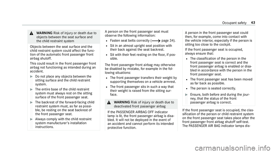 MERCEDES-BENZ C-CLASS COUPE 2018 Service Manual 000A
WARNING Risk of inju ryor death due to
objects between the seat sur face and
th ech ild restra int sy stem
Objects between the seat sur face and the
ch ild restra int sy stem could af fect the fu MERCEDES-BENZ C-CLASS COUPE 2018 Service Manual 000A
WARNING Risk of inju ryor death due to
objects between the seat sur face and
th ech ild restra int sy stem
Objects between the seat sur face and the
ch ild restra int sy stem could af fect the fu