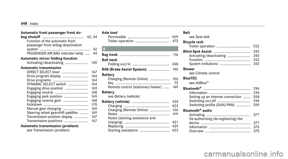 MERCEDES-BENZ C-CLASS COUPE 2018  Owners Manual Au
tomatic front passen ger front air‐
bag shu toff .......................................... 42, 44
Fu nction of the automatic front
passenger front airbag deactivation
sy stem ...................