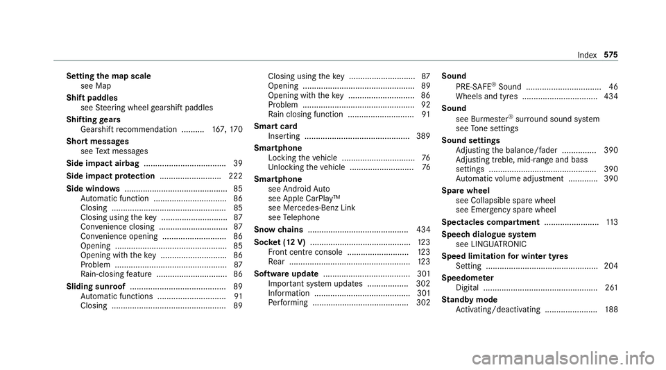 MERCEDES-BENZ C-CLASS COUPE 2018 Owners Manual Setting
the map scale
see Map
Shift paddles see Steering wheel gearshift paddles
Shifting gears
Gea rshift recommendation .......... 167, 17 0
Short messages see Text messa ges
Side impact airbag .... MERCEDES-BENZ C-CLASS COUPE 2018 Owners Manual Setting
the map scale
see Map
Shift paddles see Steering wheel gearshift paddles
Shifting gears
Gea rshift recommendation .......... 167, 17 0
Short messages see Text messa ges
Side impact airbag ....