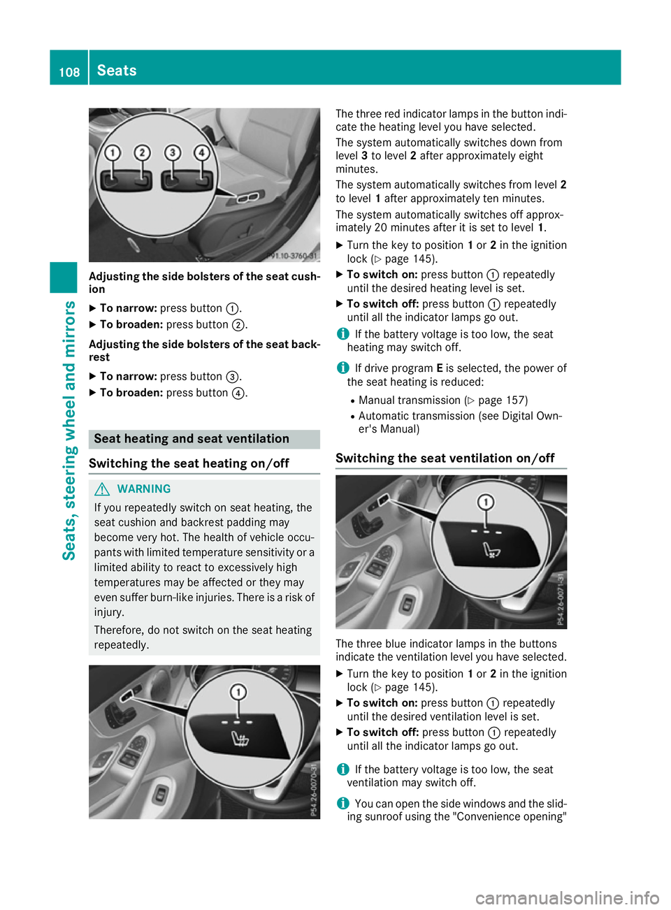 MERCEDES-BENZ C-CLASS COUPE 2015 Owners Manual Adjusting th
esideb olsters of th eseat cush-
ion
X To narrow: press button :.
X To broaden: press button;.
Adjusting th esideb olsters of th eseat back-
rest
X To narrow: press button =.
X To broaden MERCEDES-BENZ C-CLASS COUPE 2015 Owners Manual Adjusting th
esideb olsters of th eseat cush-
ion
X To narrow: press button :.
X To broaden: press button;.
Adjusting th esideb olsters of th eseat back-
rest
X To narrow: press button =.
X To broaden