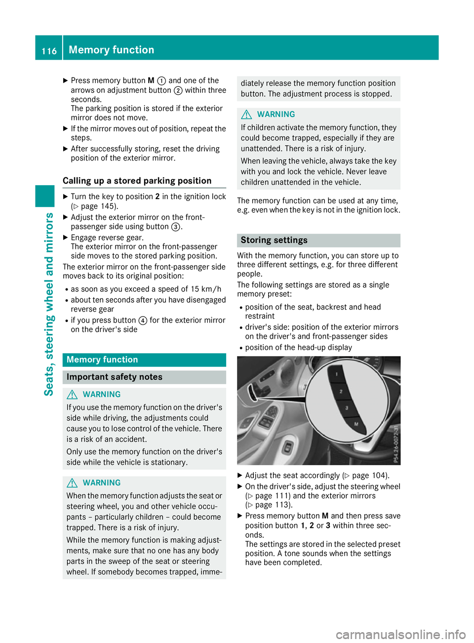 MERCEDES-BENZ C-CLASS COUPE 2015 Owners Manual X
Press memory button M: and one of the
arrows on adjustmen tbutton ;within three
seconds.
The parking position is stored if the exterior
mirror does not move.
X If the mirror moves out of position, r MERCEDES-BENZ C-CLASS COUPE 2015 Owners Manual X
Press memory button M: and one of the
arrows on adjustmen tbutton ;within three
seconds.
The parking position is stored if the exterior
mirror does not move.
X If the mirror moves out of position, r
