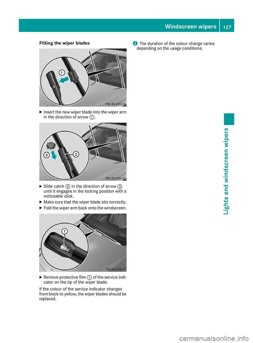 MERCEDES-BENZ C-CLASS COUPE 2015 Owners Manual Fitting th
ewiper blades X
Inser tthe neww iper blade int othe wiper arm
in th edirection of arrow :. X
Slid ecatch ;in th edirection of arrow =
until it engages in th elockin gpositio nwitha
noticeab MERCEDES-BENZ C-CLASS COUPE 2015 Owners Manual Fitting th
ewiper blades X
Inser tthe neww iper blade int othe wiper arm
in th edirection of arrow :. X
Slid ecatch ;in th edirection of arrow =
until it engages in th elockin gpositio nwitha
noticeab