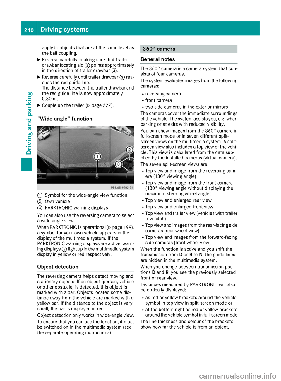 MERCEDES-BENZ C-CLASS COUPE 2015 Owners Manual apply to object
sthata re at th esame leve las
th eb all coupling.
X Reverse carefully, making sure that trailer
drawbar locatin gaid; points approximately
in th edirection of trailer drawbar =.
X Rev MERCEDES-BENZ C-CLASS COUPE 2015 Owners Manual apply to object
sthata re at th esame leve las
th eb all coupling.
X Reverse carefully, making sure that trailer
drawbar locatin gaid; points approximately
in th edirection of trailer drawbar =.
X Rev