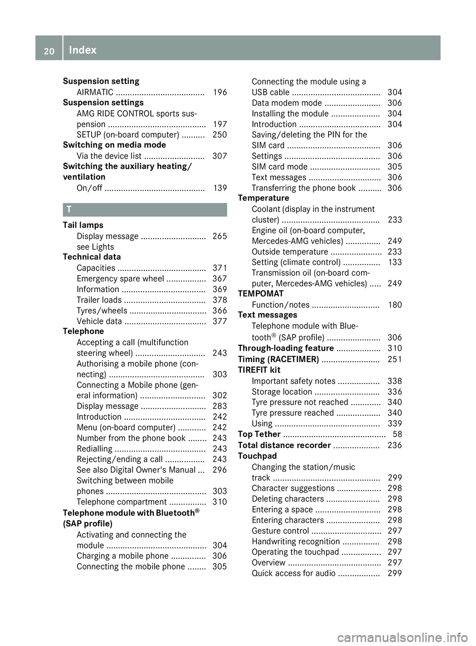 MERCEDES-BENZ C-CLASS COUPE 2015  Owners Manual Suspension setting
AIRMATIC ...................................... 196
Suspension settings
AMG RIDE CONTROL sports sus-
pension .......................................... 197
SETUP (on-board computer)