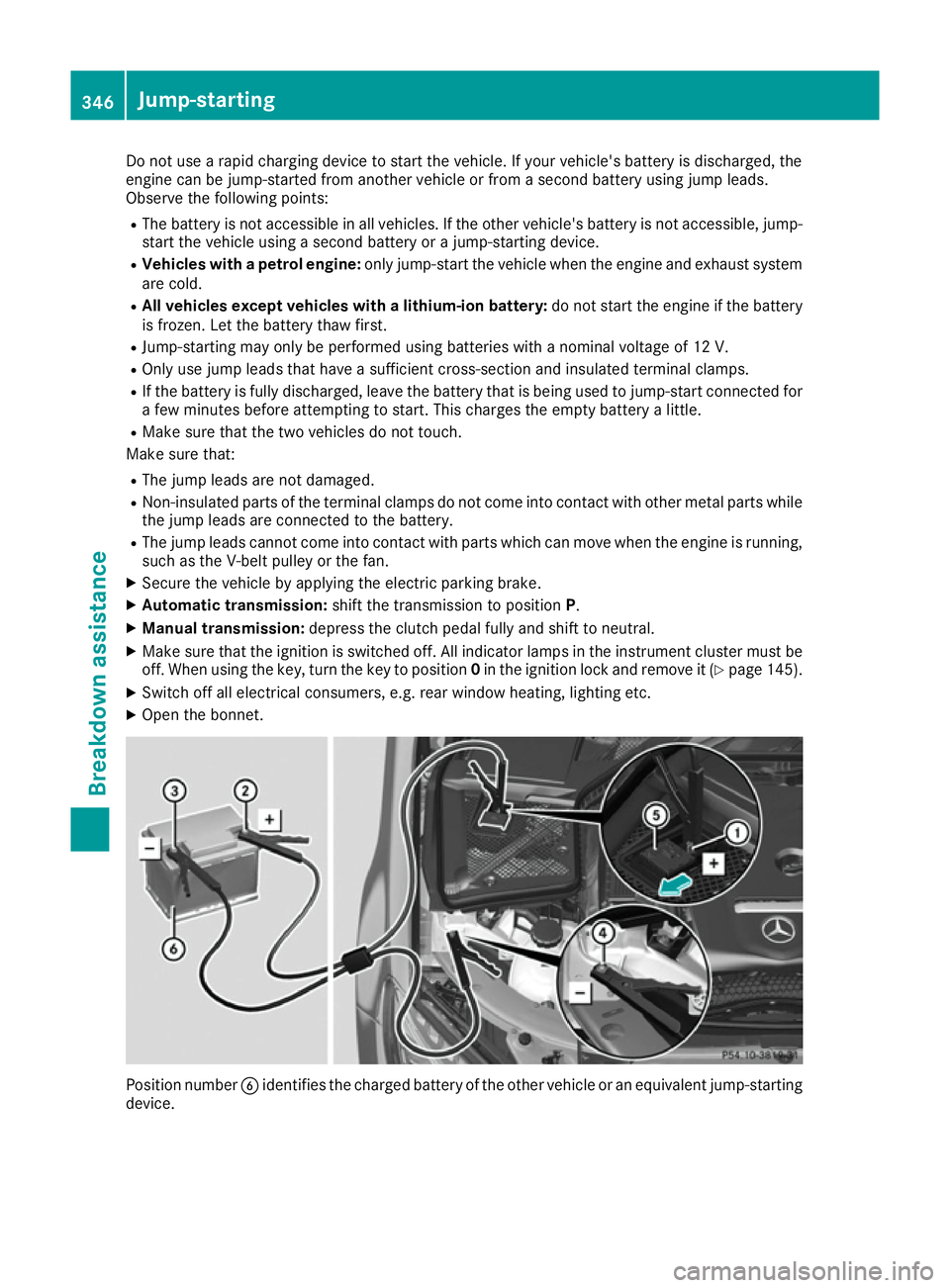 MERCEDES-BENZ C-CLASS COUPE 2015 Owners Manual Do not us
earapid charging devic etostart the vehicle. If your vehicle's battery is discharged, the
engine can be jump-started fro manothe rvehicl eorf romas econd battery using jum pleads.
Observ MERCEDES-BENZ C-CLASS COUPE 2015 Owners Manual Do not us
earapid charging devic etostart the vehicle. If your vehicle's battery is discharged, the
engine can be jump-started fro manothe rvehicl eorf romas econd battery using jum pleads.
Observ