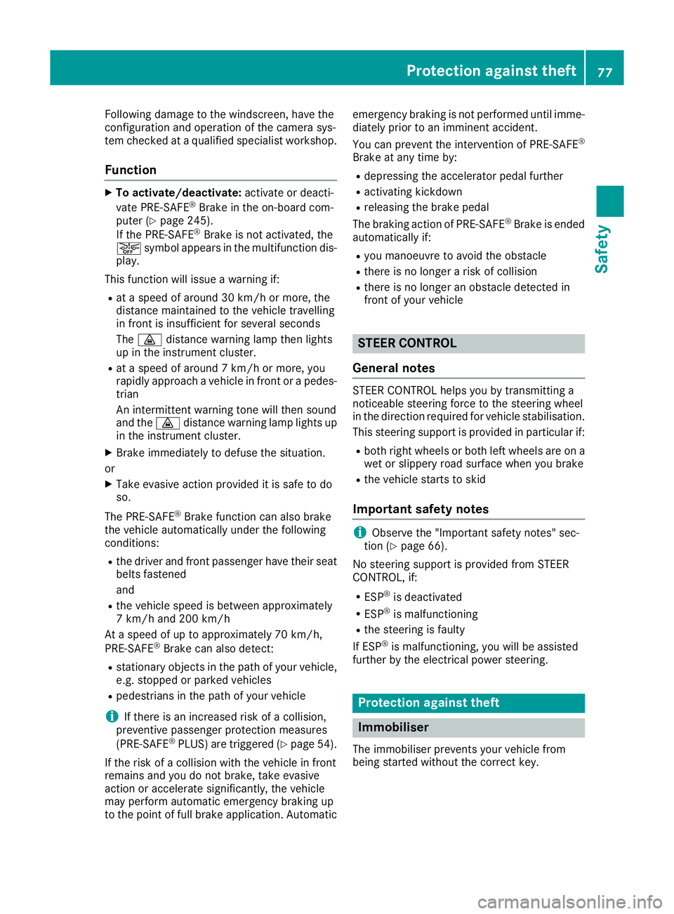 MERCEDES-BENZ C-CLASS COUPE 2015 Manual PDF Following damag
etothe windscreen, hav ethe
configuration and operation of the camera sys-
tem checked at aquali fied specialist workshop.
Function X
To activate/deactivate: activate or deacti-
vate P MERCEDES-BENZ C-CLASS COUPE 2015 Manual PDF Following damag
etothe windscreen, hav ethe
configuration and operation of the camera sys-
tem checked at aquali fied specialist workshop.
Function X
To activate/deactivate: activate or deacti-
vate P