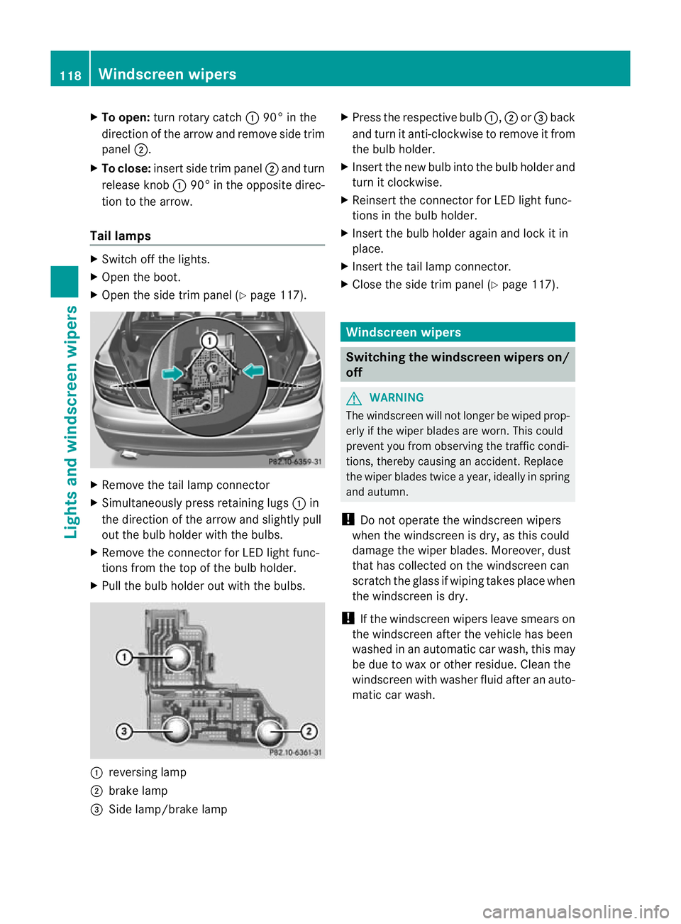 MERCEDES-BENZ C-CLASS COUPE 2011 Owners Manual X
To open: turn rotary catch :90° in the
direction of the arrow and remove side trim
panel ;.
X To close: insert side trim panel ;and turn
release knob :90° in the opposite direc-
tion to the arrow. MERCEDES-BENZ C-CLASS COUPE 2011 Owners Manual X
To open: turn rotary catch :90° in the
direction of the arrow and remove side trim
panel ;.
X To close: insert side trim panel ;and turn
release knob :90° in the opposite direc-
tion to the arrow.