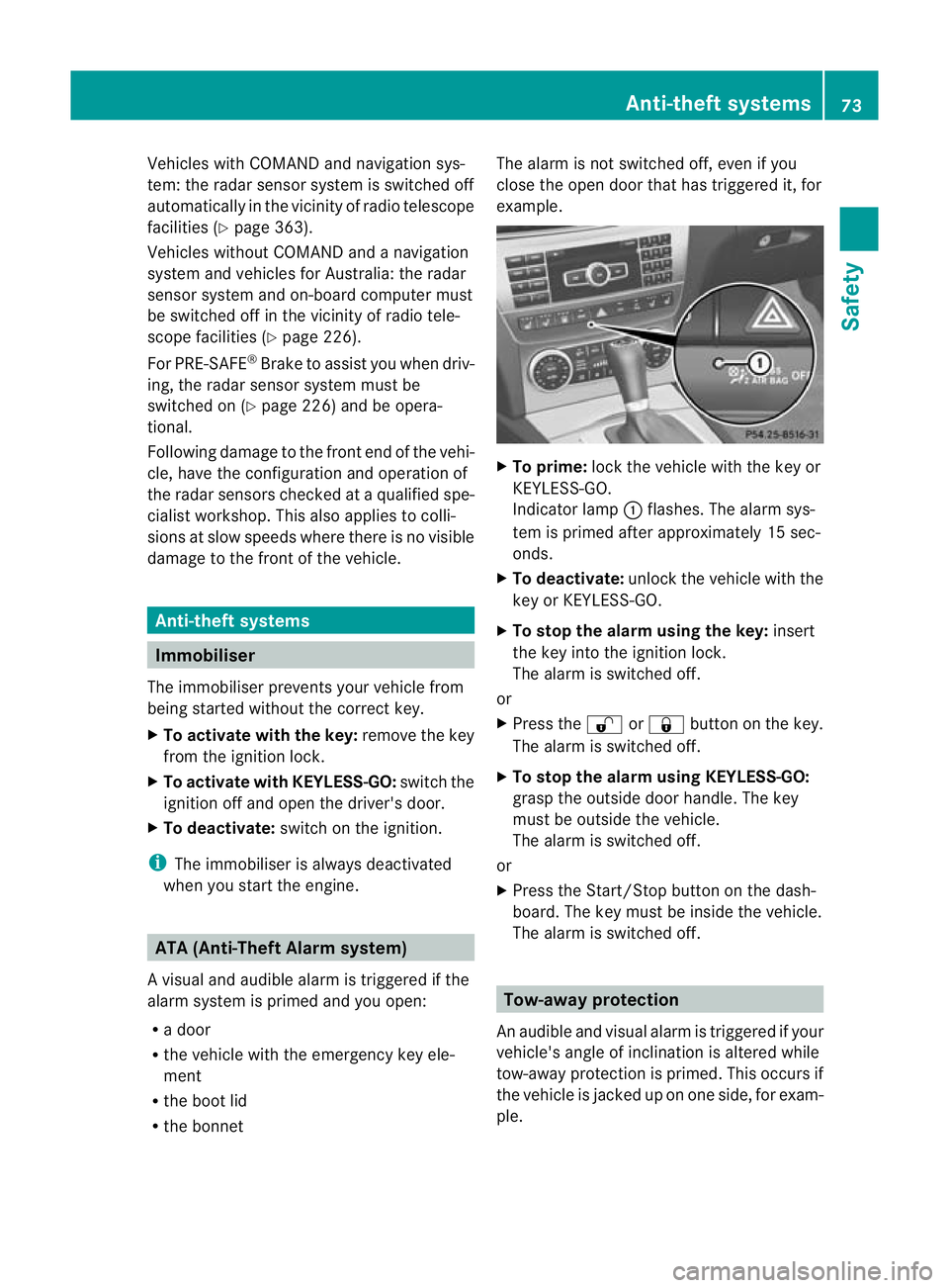 MERCEDES-BENZ C-CLASS COUPE 2011 Manual PDF Vehicles with COMAND and navigation sys-
tem: the radar sensor system is switched off
automatically in the vicinity of radio telescope
facilities (Y page 363).
Vehicles without COMAND and a navigation MERCEDES-BENZ C-CLASS COUPE 2011 Manual PDF Vehicles with COMAND and navigation sys-
tem: the radar sensor system is switched off
automatically in the vicinity of radio telescope
facilities (Y page 363).
Vehicles without COMAND and a navigation