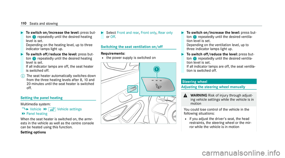 MERCEDES-BENZ C-CLASS SALOON 2018 Owners Manual 0007
Toswitch on/increase the le vel:press but‐
to n1 repeatedly until the desired heating
le ve l is set.
Depending on the heating le vel, up tothree
indicator lamps light up. 0007
Toswitch off/red MERCEDES-BENZ C-CLASS SALOON 2018 Owners Manual 0007
Toswitch on/increase the le vel:press but‐
to n1 repeatedly until the desired heating
le ve l is set.
Depending on the heating le vel, up tothree
indicator lamps light up. 0007
Toswitch off/red