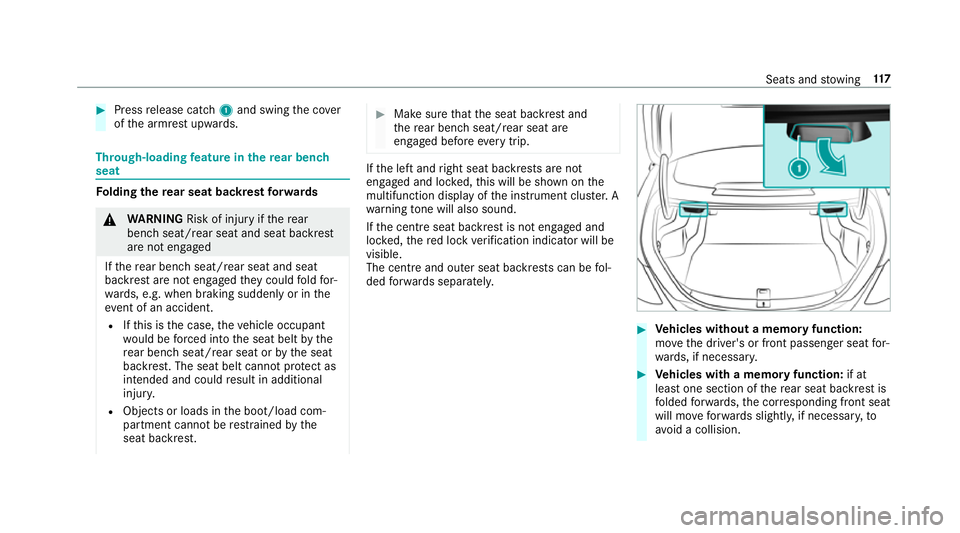 MERCEDES-BENZ C-CLASS SALOON 2018 Owners Manual 0007
Press release cat ch1 and swing the co ver
of the armrest upwards. Through-loading
feature in there ar ben ch
seat Fo
lding there ar seat backrest forw ards 000A
WARNING Risk of inju ryifth ere a MERCEDES-BENZ C-CLASS SALOON 2018 Owners Manual 0007
Press release cat ch1 and swing the co ver
of the armrest upwards. Through-loading
feature in there ar ben ch
seat Fo
lding there ar seat backrest forw ards 000A
WARNING Risk of inju ryifth ere a