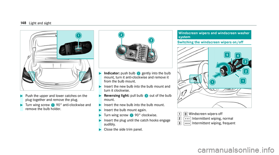 MERCEDES-BENZ C-CLASS SALOON 2018 Owners Manual 0007
Push the upper and lo wer catches on the
plug toge ther and remo vethe plug. 0007
Turn wing scr ew1 90° anti-clockwise and
re mo vethe bulb holder. 0007
Indicator: push bulb2gently into the bulb MERCEDES-BENZ C-CLASS SALOON 2018 Owners Manual 0007
Push the upper and lo wer catches on the
plug toge ther and remo vethe plug. 0007
Turn wing scr ew1 90° anti-clockwise and
re mo vethe bulb holder. 0007
Indicator: push bulb2gently into the bulb