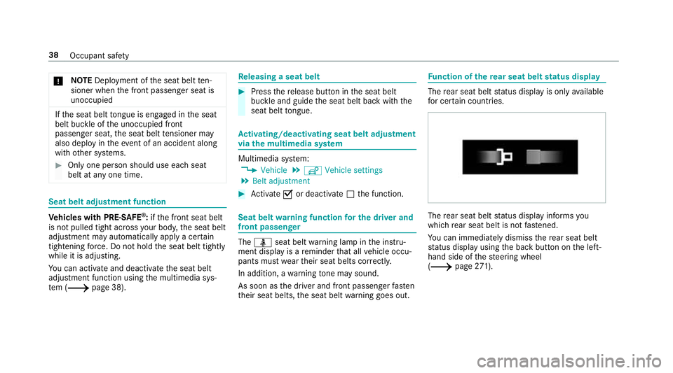 MERCEDES-BENZ C-CLASS SALOON 2018  Owners Manual 000E
NO
TEDeployment of the seat belt ten‐
sioner when the front passenger seat is
unoccupied If
th e seat belt tongue is engaged in the seat
belt buckle of the unoccupied front
passenger seat, the 