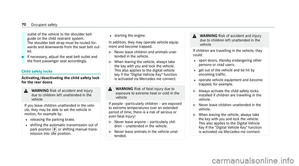 MERCEDES-BENZ C-CLASS SALOON 2018 Owners Manual outlet of
theve hicle tothe shoulder belt
guide on thech ild restra int sy stem.
The shoulder belt stra p must be routed for‐
wa rds and down wards from the seat belt out‐
let. 0007
If necessar y, MERCEDES-BENZ C-CLASS SALOON 2018 Owners Manual outlet of
theve hicle tothe shoulder belt
guide on thech ild restra int sy stem.
The shoulder belt stra p must be routed for‐
wa rds and down wards from the seat belt out‐
let. 0007
If necessar y,