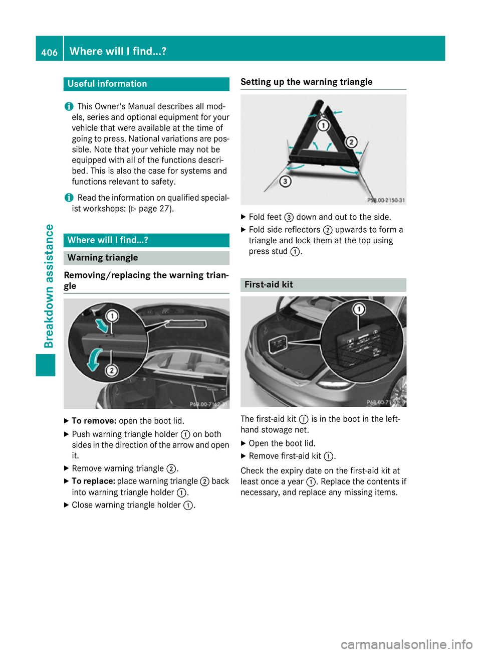 MERCEDES-BENZ C-CLASS SALOON 2014 Owners Manual Useful information
i This Owner's Manual describes all mod-
els, series and optional equipment for your
vehicle that were available at the time of
going to press. National variations are pos- sibl MERCEDES-BENZ C-CLASS SALOON 2014 Owners Manual Useful information
i This Owner's Manual describes all mod-
els, series and optional equipment for your
vehicle that were available at the time of
going to press. National variations are pos- sibl