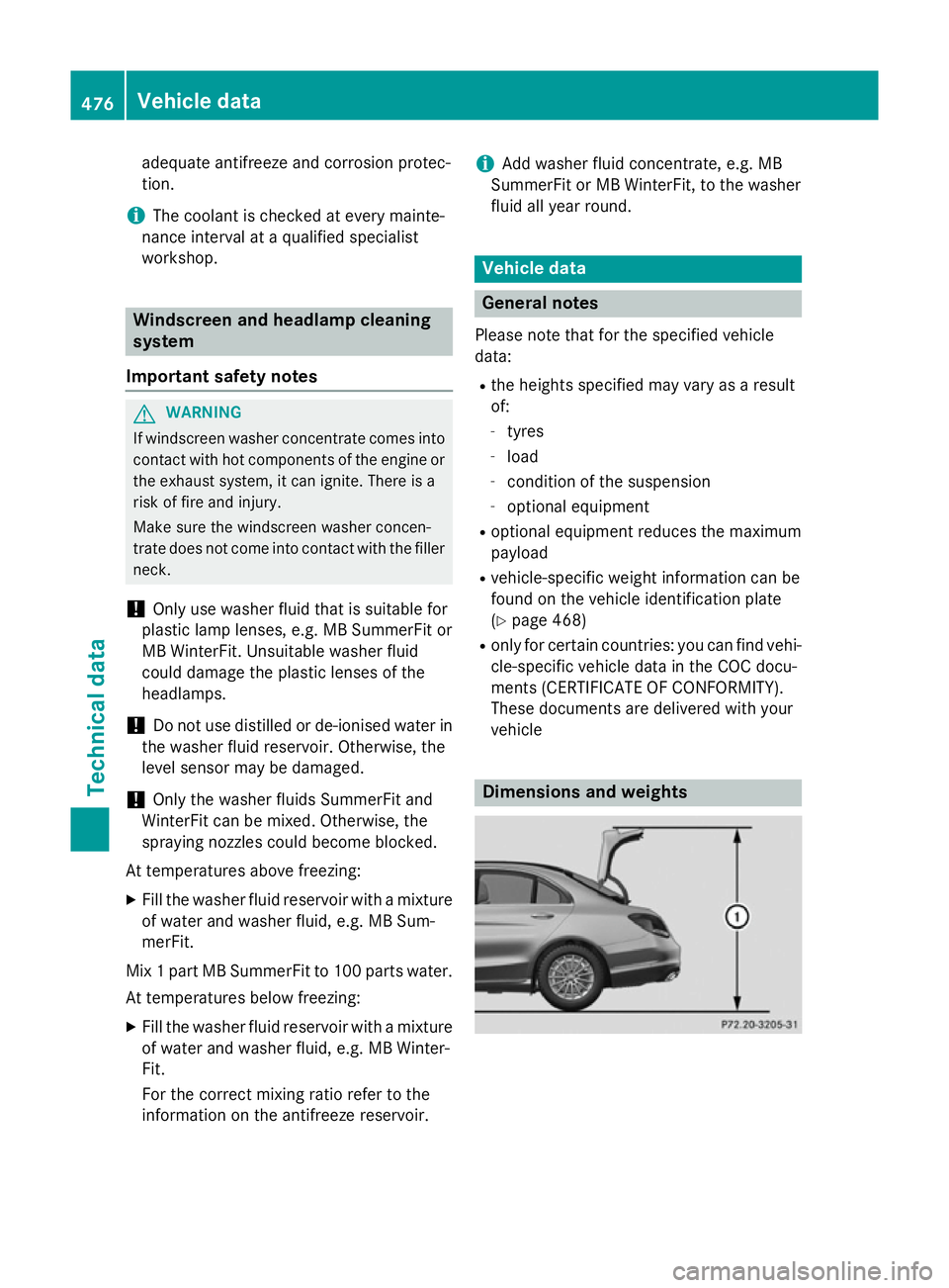 MERCEDES-BENZ C-CLASS SALOON 2014 Owners Manual adequate antifreeze and corrosion protec-
tion.
i The coolant is checked at every mainte-
nance interval at a qualified specialist
workshop. Windscreen and headlamp cleaning
system
Important safety no MERCEDES-BENZ C-CLASS SALOON 2014 Owners Manual adequate antifreeze and corrosion protec-
tion.
i The coolant is checked at every mainte-
nance interval at a qualified specialist
workshop. Windscreen and headlamp cleaning
system
Important safety no