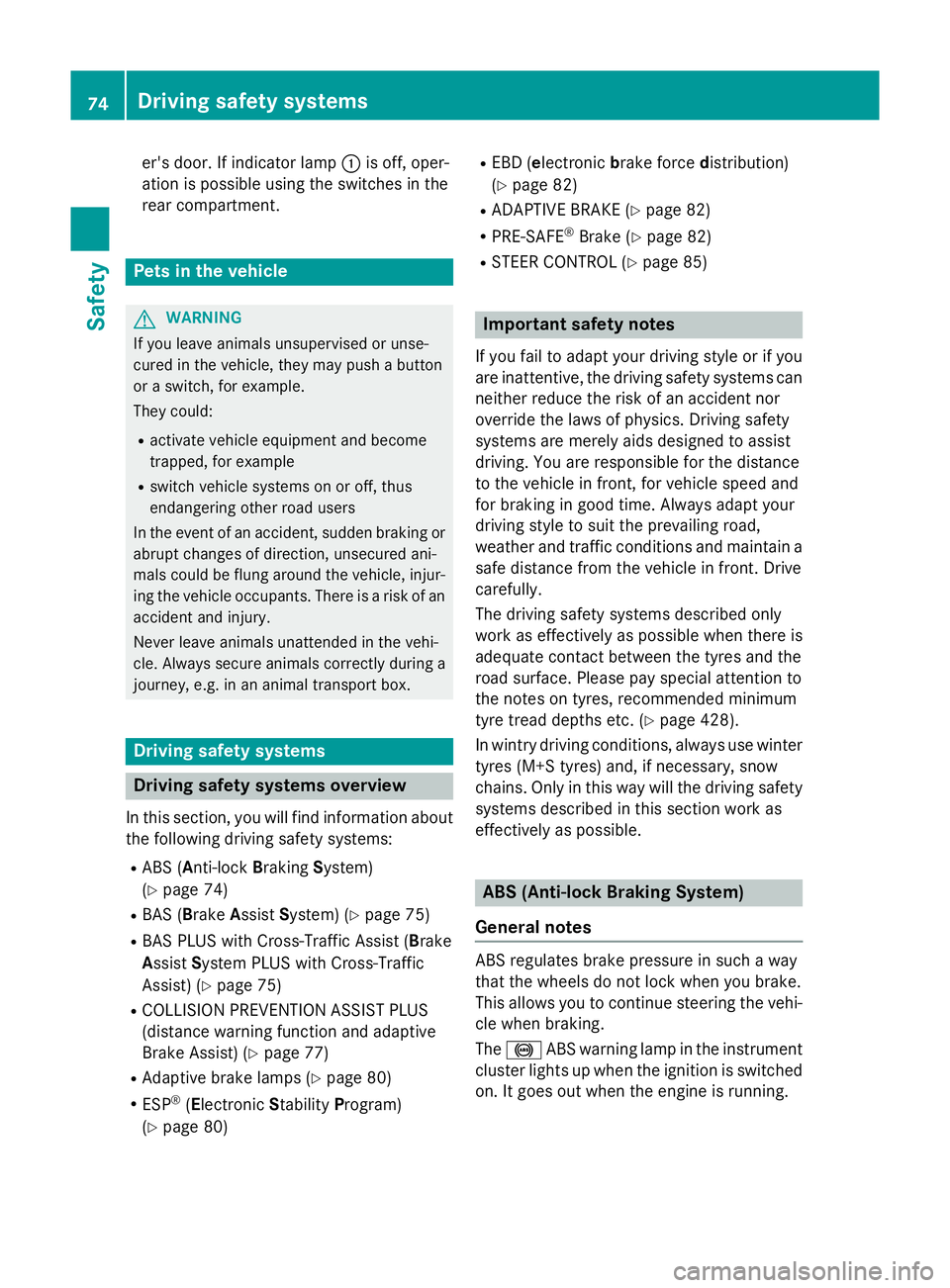 MERCEDES-BENZ C-CLASS SALOON 2014 Manual PDF er's door. If indicator lamp
:is off, oper-
ation is possible using the switches in the
rear compartment. Pets in the vehicle
G
WARNING
If you leave animals unsupervised or unse-
cured in the vehi MERCEDES-BENZ C-CLASS SALOON 2014 Manual PDF er's door. If indicator lamp
:is off, oper-
ation is possible using the switches in the
rear compartment. Pets in the vehicle
G
WARNING
If you leave animals unsupervised or unse-
cured in the vehi