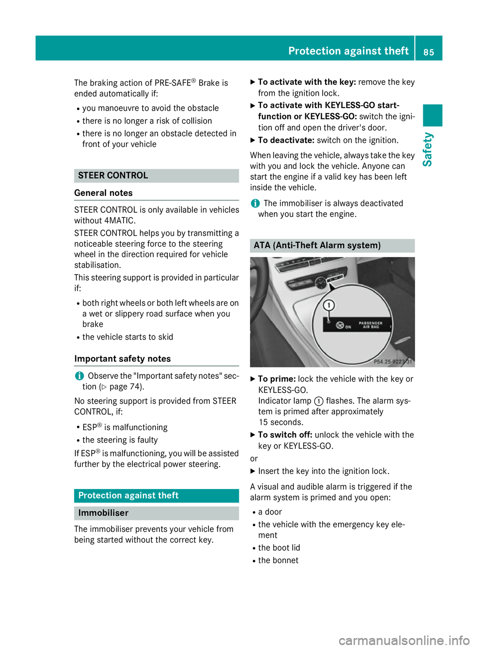 MERCEDES-BENZ C-CLASS SALOON 2014 Manual Online The braking action of PRE-SAFE
®
Brake is
ended automatically if:
R you manoeuvre to avoid the obstacle
R there is no longer a risk of collision
R there is no longer an obstacle detected in
front of MERCEDES-BENZ C-CLASS SALOON 2014 Manual Online The braking action of PRE-SAFE
®
Brake is
ended automatically if:
R you manoeuvre to avoid the obstacle
R there is no longer a risk of collision
R there is no longer an obstacle detected in
front of