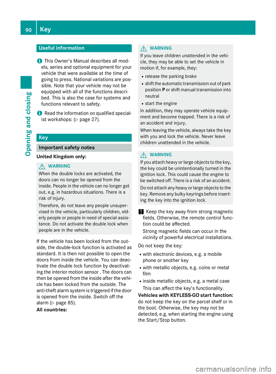 MERCEDES-BENZ C-CLASS SALOON 2014 User Guide Useful information
i This Owner's Manual describes all mod-
els, series and optional equipment for your
vehicle that were available at the time of
going to press. National variations are pos- sibl MERCEDES-BENZ C-CLASS SALOON 2014 User Guide Useful information
i This Owner's Manual describes all mod-
els, series and optional equipment for your
vehicle that were available at the time of
going to press. National variations are pos- sibl