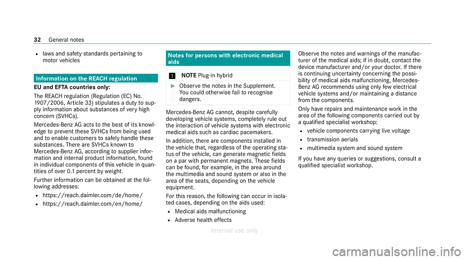 MERCEDES-BENZ C-CLASS SALOON 2012  Owners Manual R
laws and saf etyst andards per taining to
mo torve hicles Information on
the REA CHregulation
EU and EFTA countries onl y:
The REA CHregulation (Regulation (EC) No.
19 07 /2006, Article 33) stipulat