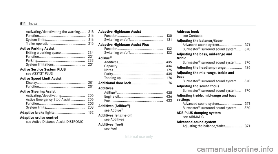 MERCEDES-BENZ C-CLASS SALOON 2012 Owners Manual Ac
tivating/deactivating thewa rning...... 218
Fu nction................................................. 216
Sy stem limits.........................................2 16
Tr ailer operation............ MERCEDES-BENZ C-CLASS SALOON 2012 Owners Manual Ac
tivating/deactivating thewa rning...... 218
Fu nction................................................. 216
Sy stem limits.........................................2 16
Tr ailer operation............