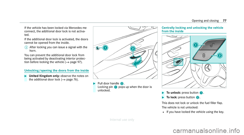 MERCEDES-BENZ C-CLASS SALOON 2012 Manual PDF If
th eve hicle has been loc ked via Mercedes me
connect, the additional door lock is not activa‐
te d.
If th e additional door lock is activated, the doors
cann otbe opened from the inside.
% After MERCEDES-BENZ C-CLASS SALOON 2012 Manual PDF If
th eve hicle has been loc ked via Mercedes me
connect, the additional door lock is not activa‐
te d.
If th e additional door lock is activated, the doors
cann otbe opened from the inside.
% After