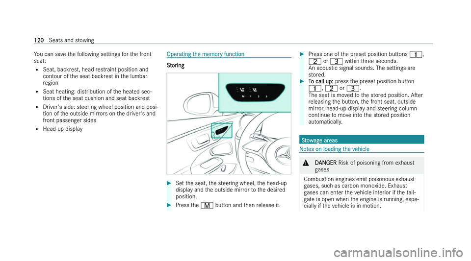MERCEDES-BENZ C-CLASS ESTATE 2022  Owners Manual �Y�o�u� �c�a�n� �s�a�v�e� �t�h�e� �f�o�l�l�o�w�i�n�g� �s�e�t�t�i�n�g�s� �f�o�r� �t�h�e� �f�r�o�n�t
�s�e�a�t
�:
�= �S�e�a�t�,� �b�a�c�k�r�e�s�t�,� �h�e�a�d� �r�e�s�t�r�a�i�n�t� �p�o�s�i�t�i�o�n� �a�n�d