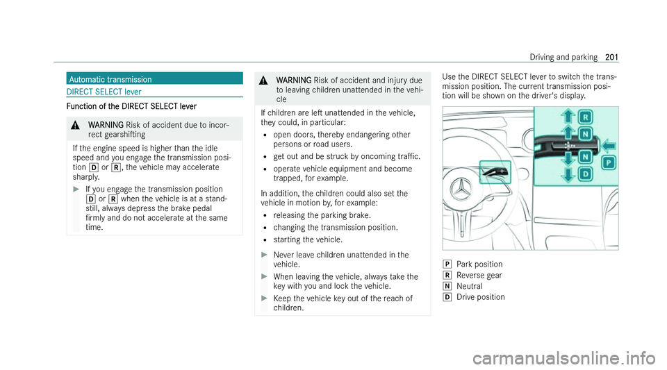 MERCEDES-BENZ C-CLASS ESTATE 2022  Owners Manual �A�u�t�o�m�a�t�i�c� �t�r�a�n�s�m�i�s�s�i�o�n
�D�I�R�E�C�T� �S�E�L�E�C�T� �l�e�v�e�r
�F�u�n�c�t�i�o�n� �o�f� �t�h�e� �D�I�R�E�C�T� �S�E�L�E�C�T� �l�e�v�e�r
�&
�W�A�R�N�I�N�G � �R�i�s�k� �o�f� �a�c�c�i�
