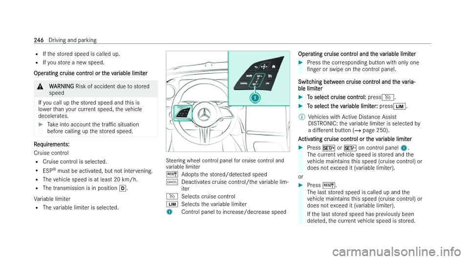 MERCEDES-BENZ C-CLASS ESTATE 2022  Owners Manual �=
�I�f� �t �h�e� �s�t�o�r�e�d� �s�p�e�e�d� �i�s� �c�a�l�l�e�d� �u�p�.
�= �I�f� �y�o�u� �s�t�o�r�e� �a� �n�e�w� �s�p�e�e�d�.
�O�p�e�r�a�t�i�n�g� �c�r�u�i�s�e� �c�o�n�t�r�o�l� �o�r� �t�h�e� �v�a�r�i�a�