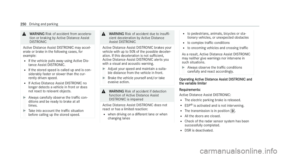 MERCEDES-BENZ C-CLASS ESTATE 2022  Owners Manual �&
�W�A�R�N�I�N�G � �R�i�s�k� �o�f� �a�c�c�i�d�e�n�t� �f�r �o�m� �a�c�c�e�l�e�r�a�-
�t�i�o�n� �o�r� �b�r�a�k�i�n�g� �b�y� �A�c�t�i�v�e� �D�i�s�t�a�n�c�e� �A�s�s�i�s�t
�D�I�S�T�R�O�N�I�C
�A�c�t�i�v�e� 