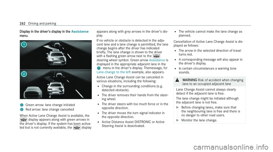 MERCEDES-BENZ C-CLASS ESTATE 2022  Owners Manual �D�i�s�p�l�a�y� �i�n� �t�h�e� �d�r�i�v�e�r�'�s� �d�i�s�p�l�a�y� �i�n� �t�h�e� 
�$�s�s�L�s�t�D�n�F�H
�m�e�n�u �1
�G�r�e�e�n� �a�r�r�o�w�:� �l�a�n�e� �c�h�a�n�g�e� �i�n�i�t�i�a�t�e�d
�2 �R�e�d� �a�r