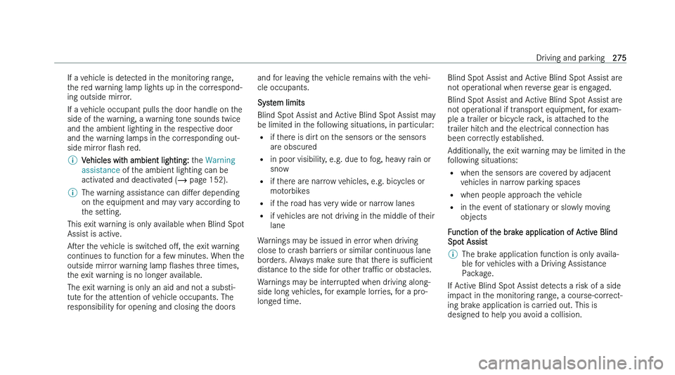 MERCEDES-BENZ C-CLASS ESTATE 2022  Owners Manual �I�f� �a� �v�e�h�i�c�l�e� �i�s� �d�e�t�e�c�t�e�d� �i�n� �t�h�e� �m�o�n�i�t�o�r�i�n�g� �r�a�n�g�e�,
�t �h�e� �r�e�d� �w�a�r�n�i�n�g� �l�a�m�p� �l�i�g�h�t�s� �u�p� �i�n� �t�h�e� �c�o�r�r�e�s�p�o�n�d�-
�