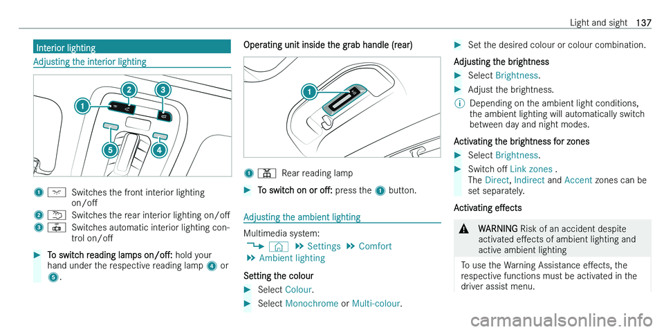 MERCEDES-BENZ C-CLASS ESTATE 2021  Owners Manual �I�n�t�e�r�i�o�r� �l�i�g�h�t�i�n�g
�A�d�j�u�s�t�i�n�g� �t�h�e� �i�n�t�e�r�i�o�r� �l�i�g�h�t�i�n�g
�1� 004A�S�w�i�t�c�h�e�s� �t�h�e� �f�r�o�n�t� �i�n�t�e�r�i�o�r� �l�i�g�h�t�i�n�g
�o�n�/�oM�2 � 0042�S