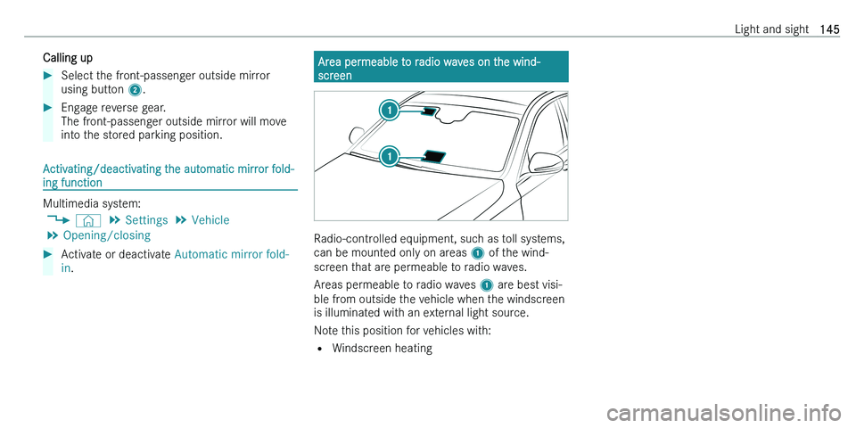 MERCEDES-BENZ C-CLASS ESTATE 2021  Owners Manual �C�a�l�l�i�n�g� �u�p��S�e�l�e�c�t� �t�h�e� �f�r�o�n�t�-�p�a�s�s�e�n�g�e�r� �o�u�t�s�i�d�e� �m�i�r�r�o�r�u�s�i�n�g� �b�u�t�t�o�n�  �2�.��E�n�g�a�g�e� �r�e�v�e�r�s�e� �g�e�a�r�.
�T�h�e� �f�r�o�n�t�-�p