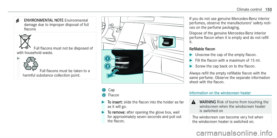 MERCEDES-BENZ C-CLASS ESTATE 2021  Owners Manual �+�E�N�V�I�R�O�N�M�E�N�T�A�L� �N�O�T�E� �E�n�v�i�r�o�n�m�e�n�t�a�l
�d�a�m�a�g�e� �d�u�e� �t�o� �i�m�p�r�o�p�e�r� �d�i�s�p�o�s�a�l� �o�f� �f�u�l�l
O�a�c�o�n�s
� �F�u�l�l�  O�a�c�o�n�s � �m�u�s�t� �n�