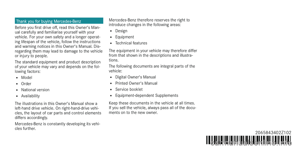MERCEDES-BENZ C-CLASS ESTATE 2021  Owners Manual �T�h�a�n�k� �y�o�u� �f�o�r� �b�u�y�i�n�g� �M�e�r�c�e�d�e�s�-�B�e�n�z
�B�e�f�o�r�e� �y�o�u�  N�r�s�t� �d�r�i�v�e�  �oM�,� �r�e�a�d� �t�h�i�s� �O�w�n�e�r�'�s� �M�a�n�-
�u�a�l� �c�a�r�e�f�u�l�l�y� 