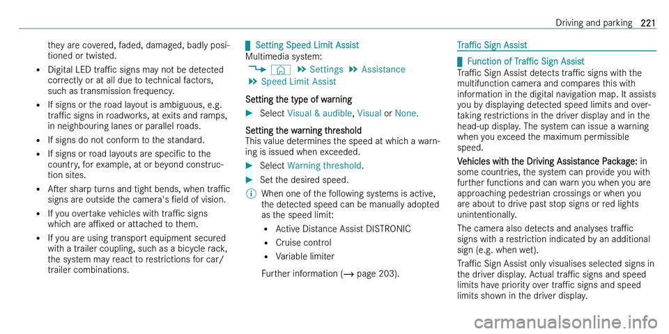 MERCEDES-BENZ C-CLASS ESTATE 2021  Owners Manual �t�h�e�y� �a�r�e� �c�o�v�e�r�e�d�,� �f�a�d�e�d�,� �d�a�m�a�g�e�d�,� �b�a�d�l�y� �p�o�s�i�-
�t�i�o�n�e�d� �o�r� �t�w�i�s�t�e�d�.
�= �D�i�g�i�t�a�l� �L�E�D�  �t�r�aP�c� �s�i�g�n�s� �m�a�y� �n�o�t� �b�e