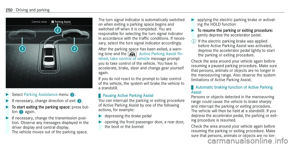 MERCEDES-BENZ C-CLASS ESTATE 2021  Owners Manual ��S�e�l�e�c�t� �P�a�r�k�i�n�g� �A�s�s�i�s�t�a�n�c�e � �m�e�n�u� �2�.��I�f� �n�e�c�e�s�s�a�r�y�,� �c�h�a�n�g�e� �d�i�r�e�c�t�i�o�n� �o�f� �e�x�i�t�  �3�.��T�o� �s�t�a�r�t� �e�x�i�t�i�n�g� �t�h�e� �p