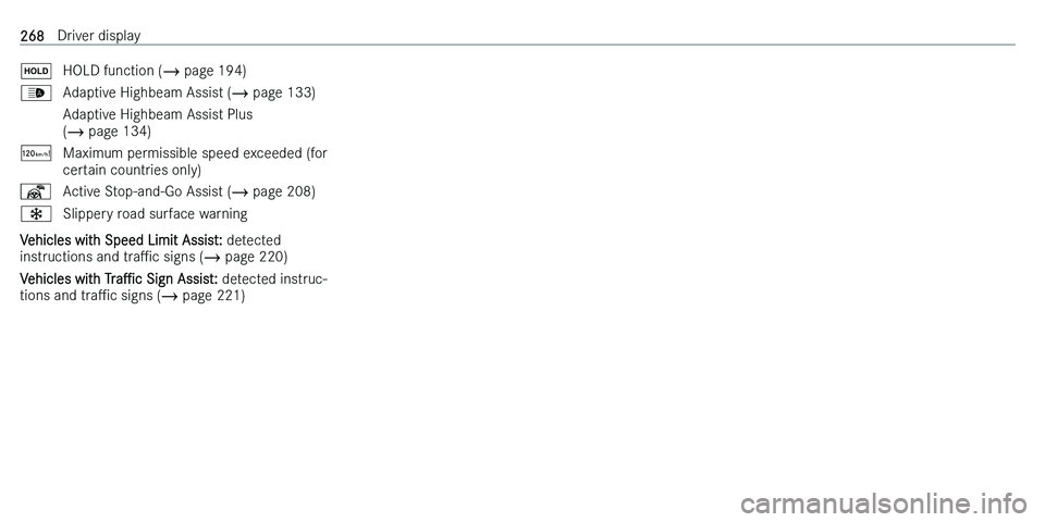 MERCEDES-BENZ C-CLASS ESTATE 2021  Owners Manual 00D9�H�O�L�D� �f�u�n�c�t�i�o�n� �(�� �p�a�g�e� �1�9�4�)00CE�A�d�a�p�t�i�v�e� �H�i�g�h�b�e�a�m� �A�s�s�i�s�t� �( �� �p�a�g�e� �1�3�3�)
�A�d�a�p�t�i�v�e� �H�i�g�h�b�e�a�m� �A�s�s�i�s�t� �P�l�u�s
�( �