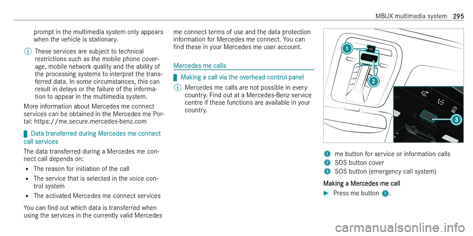 MERCEDES-BENZ C-CLASS ESTATE 2021  Owners Manual �p�r�o�m�p�t� �i�n� �t�h�e� �m�u�l�t�i�m�e�d�i�a� �s�y�s�t�e�m� �o�n�l�y� �a�p�p�e�a�r�s
�w�h�e�n� �t�h�e� �v�e�h�i�c�l�e� �i�s� �s�t�a�t�i�o�n�a�r�y�.�%�T�h�e�s�e� �s�e�r�v�i�c�e�s� �a�r�e� �s�u�b�j�