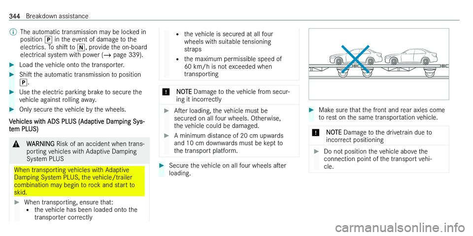 MERCEDES-BENZ C-CLASS ESTATE 2021  Owners Manual �%�T�h�e� �a�u�t�o�m�a�t�i�c� �t�r�a�n�s�m�i�s�s�i�o�n� �m�a�y� �b�e� �l�o�c�k�e�d� �i�n�p�o�s�i�t�i�o�n�  005D� �i�n� �t�h�e� �e�v�e�n�t� �o�f� �d�a�m�a�g�e� �t�o� �t�h�e
�e�l�e�c�t�r�i�c�s�.� �T�o� 