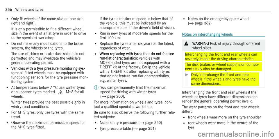 MERCEDES-BENZ C-CLASS ESTATE 2021  Owners Manual �=�O�n�l�y�  N�t� �w�h�e�e�l�s� �o�f� �t�h�e� �s�a�m�e� �s�i�z�e� �o�n� �o�n�e� �a�x�l�e
�(�l�es � �a�n�d� �r�i�g�h�t�)�.
�I�t� �i�s� �o�n�l�y� �p�e�r�m�i�s�s�i�b�l�e� �t�o�  N�t� �a�  �d�iM�e�r�e