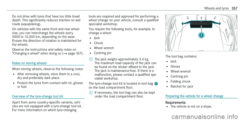 MERCEDES-BENZ C-CLASS ESTATE 2021  Owners Manual �D�o� �n�o�t� �d�r�i�v�e� �w�i�t�h� �t�y�r�e�s� �t�h�a�t� �h�a�v�e� �t�o�o� �l�i�t�t�l�e� �t�r�e�a�d
�d�e�p�t�h�.� �T�h�i�s�  �s�i�g�n�iN�c�a�n�t�l�y � �r�e�d�u�c�e�s� �t�r�a�c�t�i�o�n� �o�n� �w�e�t
