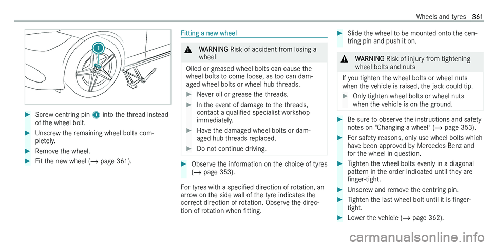 MERCEDES-BENZ C-CLASS ESTATE 2021  Owners Manual ��S�c�r�e�w� �c�e�n�t�r�i�n�g� �p�i�n� �1� �i�n�t�o� �t�h�e� �t�h�r�e�a�d� �i�n�s�t�e�a�d
�o�f� �t�h�e� �w�h�e�e�l� �b�o�l�t�.��U�n�s�c�r�e�w� �t�h�e� �r�e�m�a�i�n�i�n�g� �w�h�e�e�l� �b�o�l�t�s� �c�