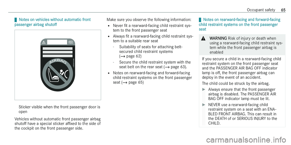 MERCEDES-BENZ C-CLASS ESTATE 2021 Repair Manual q�N�o�t�e�s� �o�n� �v�e�h�i�c�l�e�s� �w�i�t�h�o�u�t� �a�u�t�o�m�a�t�i�c� �f�r�o�n�t
�p�a�s�s�e�n�g�e�r� �a�i�r�b�a�g�  �s�h�u�t�oM�S�t�i�c�k�e�r� �v�i�s�i�b�l�e� �w�h�e�n� �t�h�e� �f�r�o�n�t� �p�a�s