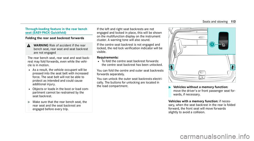 MERCEDES-BENZ C-CLASS ESTATE 2020  Owners Manual Through-loading
feature in there ar ben ch
seat (EAS Y-PA CK Quickfold) Fo
lding there ar seat backrest forw ards &
WARNING Risk of accident if there ar
ben chseat, rear seat and seat backrest
are not