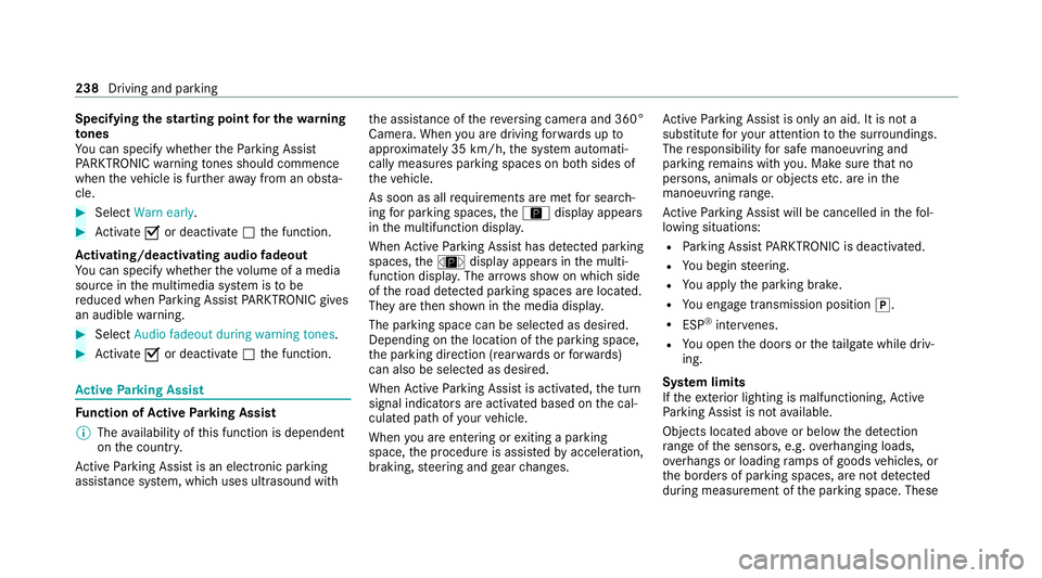 MERCEDES-BENZ C-CLASS ESTATE 2020  Owners Manual Specifying
thest arting point for the warning
to nes
Yo u can specify whe ther thePa rking Assist
PA RKTRONIC warning tones should commence
when theve hicle is fur ther aw ay from an obs ta‐
cle. #
