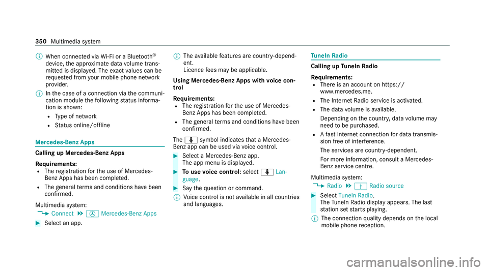 MERCEDES-BENZ C-CLASS ESTATE 2020 Owners Manual %
When connected via Wi-Fi or a Blu etoo th®
device, the appr oximate data volume trans‐
mit ted is displa yed. The exact values can be
re qu ested from your mobile phone network
pr ov ider.
% Inth MERCEDES-BENZ C-CLASS ESTATE 2020 Owners Manual %
When connected via Wi-Fi or a Blu etoo th®
device, the appr oximate data volume trans‐
mit ted is displa yed. The exact values can be
re qu ested from your mobile phone network
pr ov ider.
% Inth