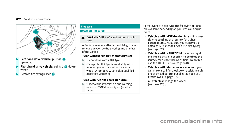 MERCEDES-BENZ C-CLASS ESTATE 2020 Owners Manual #
Left-hand drive vehicle: pulltab1
upwards. #
Right-hand drive vehicle: pulltab1 down‐
wa rds. #
Remo vefire extinguisher 2. Flat tyre
Note
s onflat tyres &
WARNING Risk of accident due toaflat
tyr MERCEDES-BENZ C-CLASS ESTATE 2020 Owners Manual #
Left-hand drive vehicle: pulltab1
upwards. #
Right-hand drive vehicle: pulltab1 down‐
wa rds. #
Remo vefire extinguisher 2. Flat tyre
Note
s onflat tyres &
WARNING Risk of accident due toaflat
tyr
